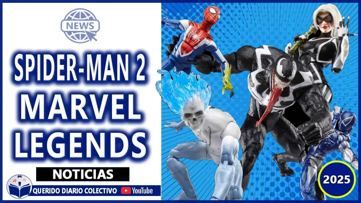 HASBRO LANZA NUEVOS MARVEL LEGENDS DE SPIDER-MAN 2 GAMERVERSE 2025