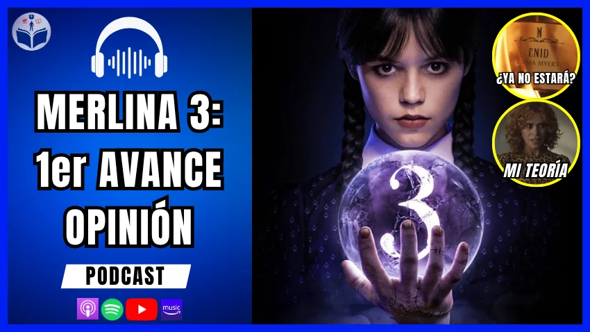 QUERIDO DIARIO COLECTIVO 64 Merlina 3 Primer Avance: Nuevo elenco, teorías y mi mayor preocupación | OPINIÓN | Episodio 146